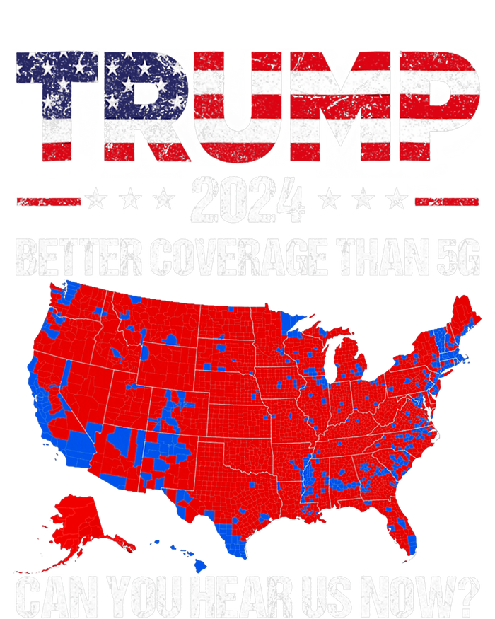 Trump Better Coverage Than 5g Can You Hear Us Now Politics Sweatshirt