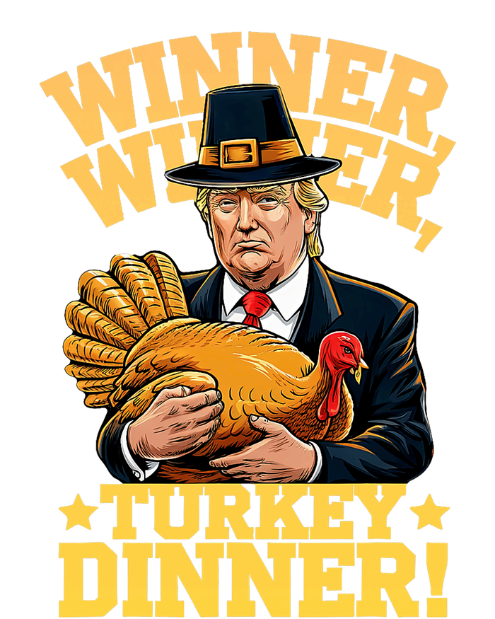 Humor Funny Trump Winner Winner Turkey Dinner Thanksgiving T-Shirt