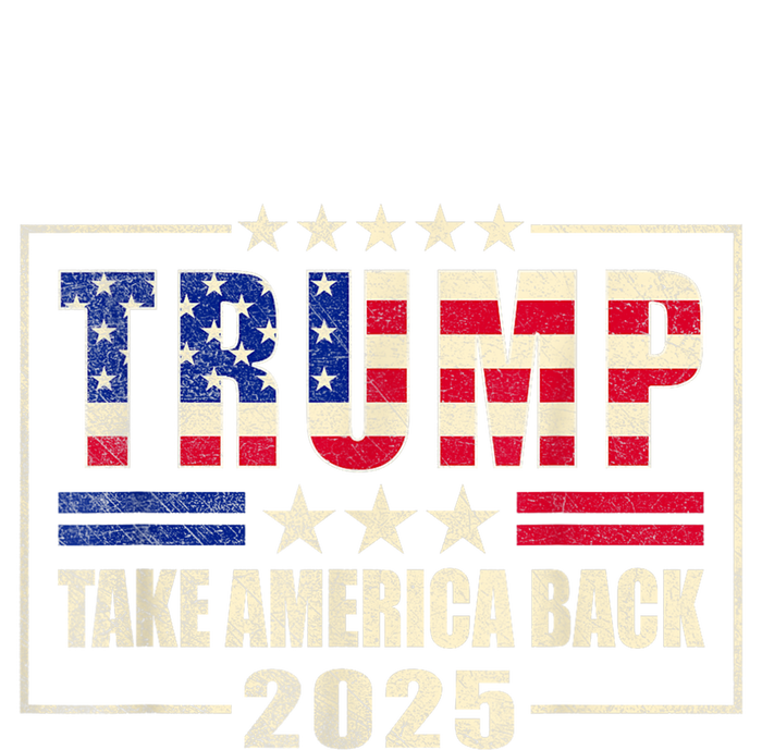 Donald Trump 2025 Take America Back American Flag Patriotic T-Shirt