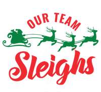 Our Team Sleighs Christmas Family Pajama Xmas Holiday Tall Sweatshirt