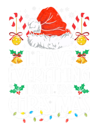 I Have Everything I Want For Christmas Its Me IM Everything T-Shirt