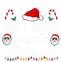 Most Likely To Ask Santa To Define Good Family Christmas T-Shirt