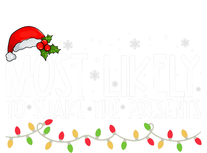 Most Likely To Shake The Presents Funny Family Christmas T-Shirt