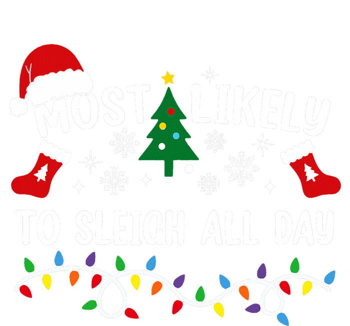 Most Likely To Sleigh All Day Funny Family Christmas Cooling Performance Crew T-Shirt