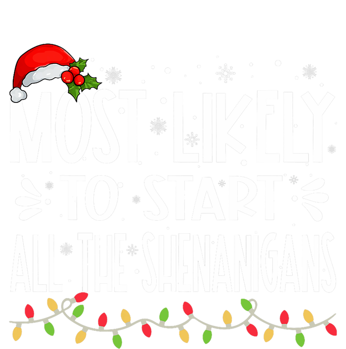 Most Likely To Start All The Shenanigans Funny Family Tall Hoodie