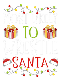 Most Likely To Wrestle Santa Christmas Wrestling Sports T-Shirt