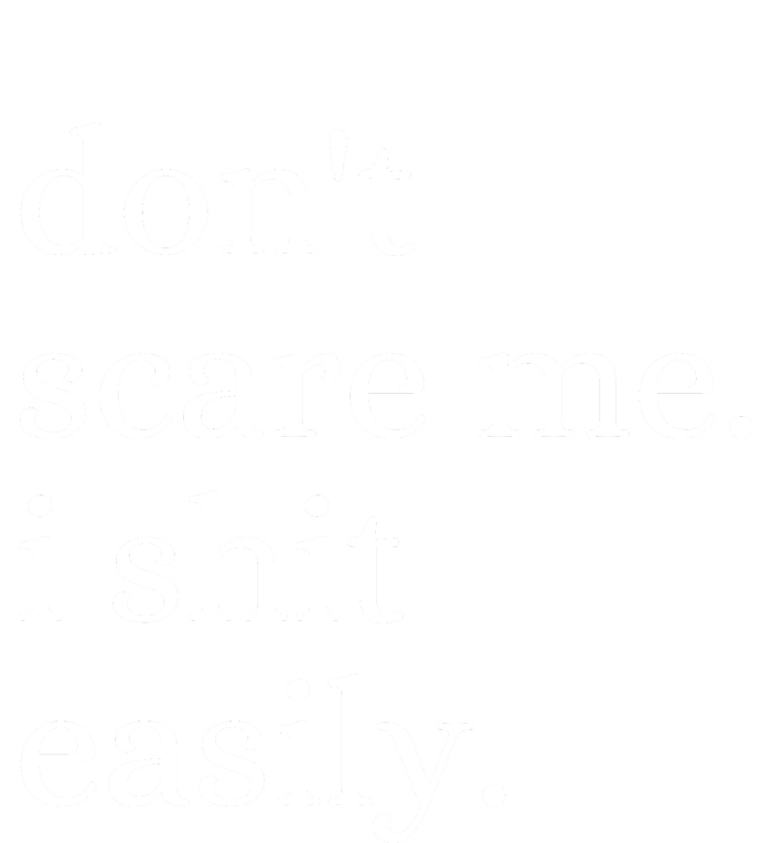 DonT Scare Me I Shit Easily Funny Sarcasm Quote Full-Length Apron With Pockets