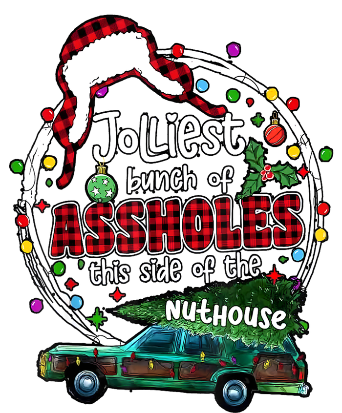 Christmas Jolliest Bunch Of Assholes This Side Of The Nut House Gift T-Shirt