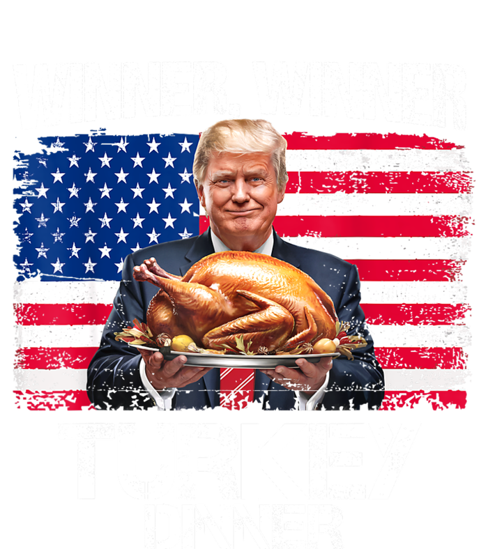 Humor Funny Trump Winner Winner Turkey Dinner Thanksgiving T-Shirt