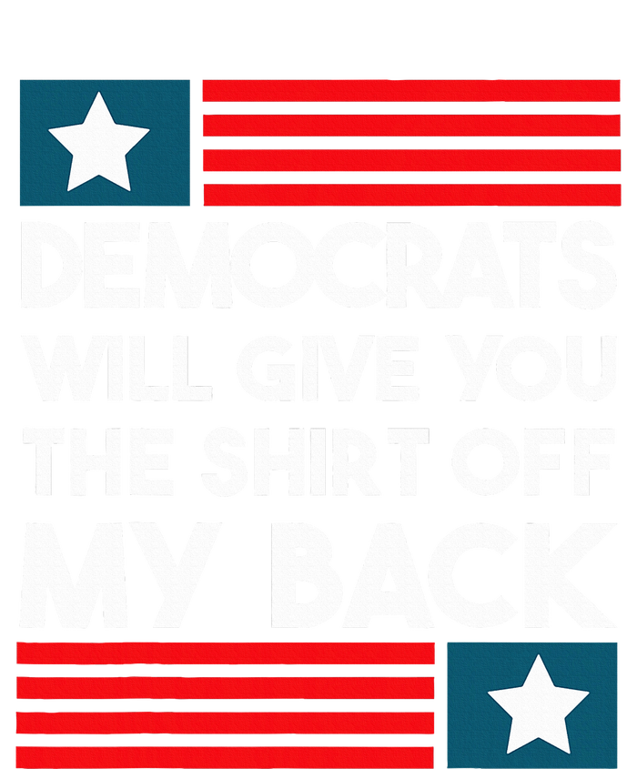 Democrats Will Give You The Off My Back Funny Design Womens CVC Long Sleeve Shirt