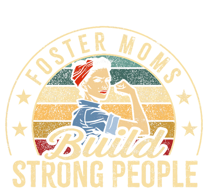 Foster Mom Appreciation Build Strong People Foster Care Women's T-Shirt