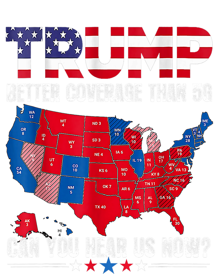 Retro Trump Better Coverage Than 5g Can You Hear Us Now T-Shirt