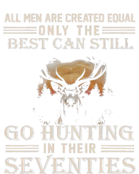 All Are Created Equal Only The Best Can Still Go Hunting T-Shirt