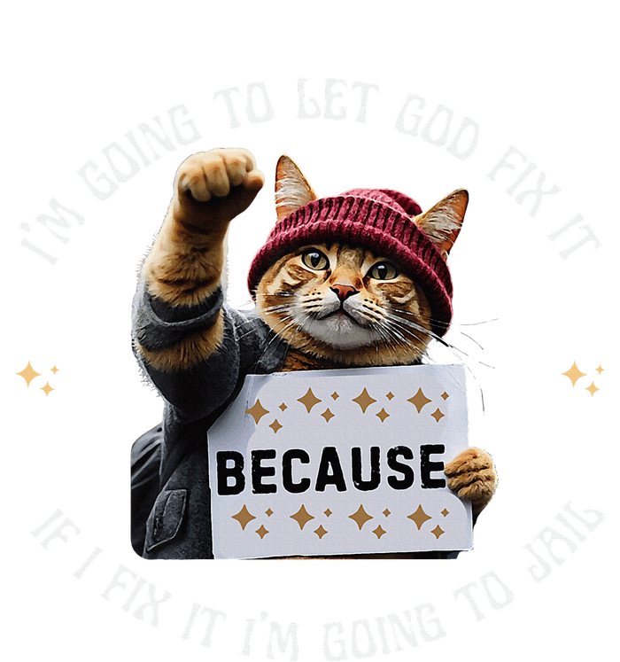 Funny Cat IM Going To Let God Fix It Because If I Fix It Softstyle Adult Sport Polo