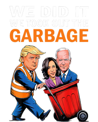 We Did It We Took Out The Garbage T-Shirt