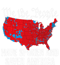 We The People Have Spoken And Saved America T-Shirt