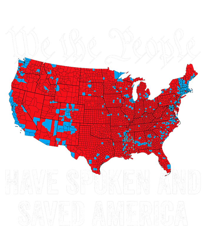 We The People Have Spoken And Saved America T-Shirt