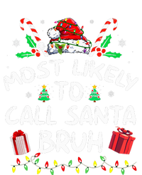 Most Likely To Call Santa Bruh Christmas Family Matching Kids T-Shirt