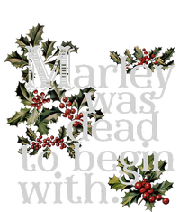 Marley Was Dead To Begin With Funny Novelty Christmas Cooling Performance Crew T-Shirt