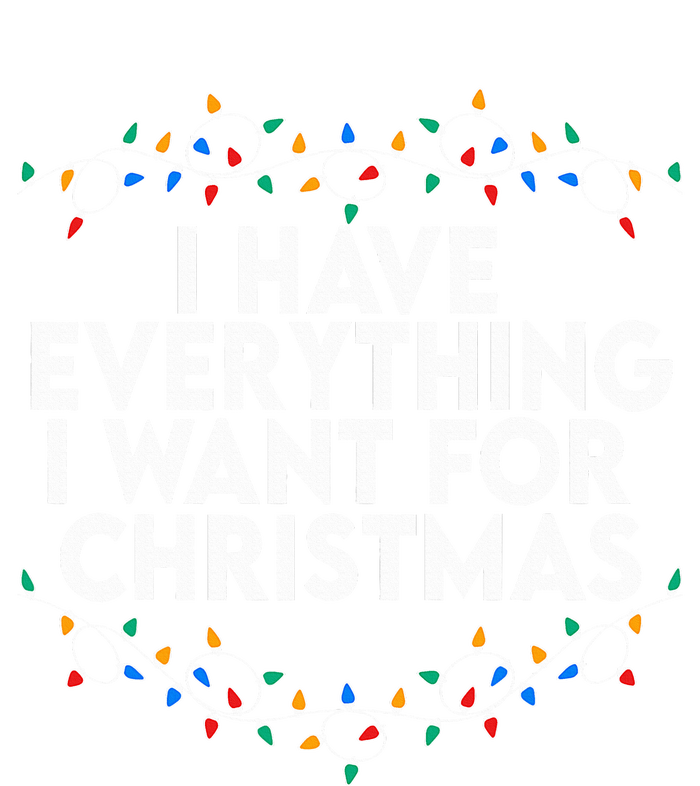 I Have Everything I Want For Christmas Its Me IM Everything Kids Hoodie