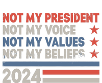 Not My President Not My Voice Not My Value Not My Beliefs Tank Top