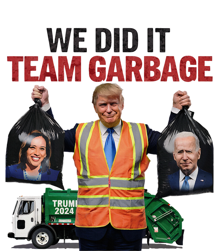 Team Garbage Won We Did It Trump 2024 T-Shirt