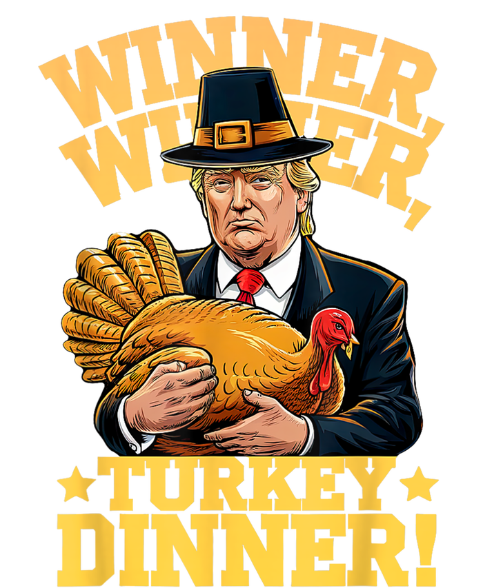 Humor Funny Trump Winner Winner Turkey Dinner Thanksgiving T-Shirt