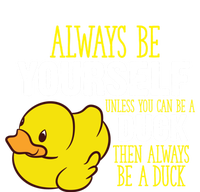 Always Be Yourself Unless You Can Be A Duck Gift Ladies Essential Flowy Tank