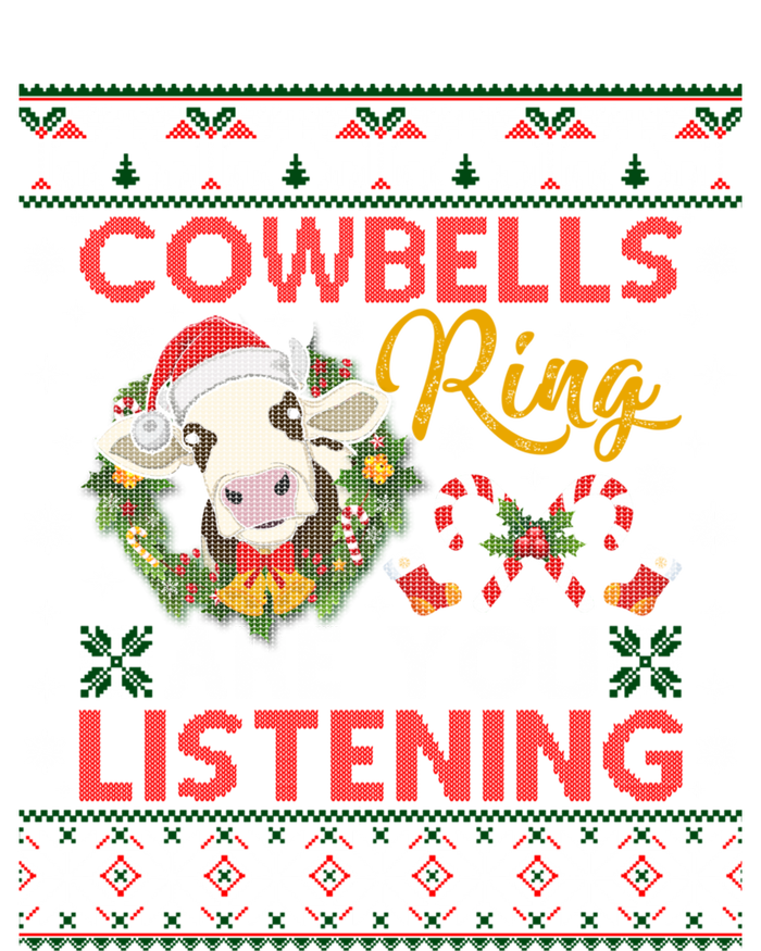 Cow Bells Ring Are You Listening Christmas Funny Cow Ugly Meaningful Gift Premium T-Shirt