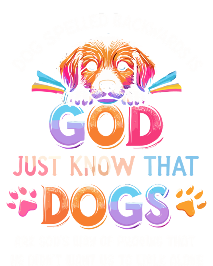 Dog Spelled Backwards Is God Just Know That Dogs Gift T-Shirt