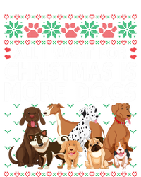 All I Want For Christmas Is More Dogs Ugly Xmas Gift Sweatshirt