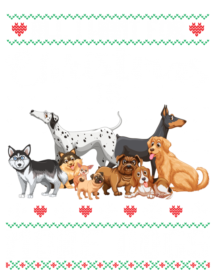 All I Want For Christmas Is More Dogs Ugly Xmas Gift Sweatshirt