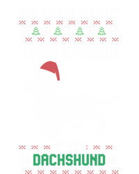 All I Want For My Christmas Dachshund Doxie Dog Ugly Xmas Pj Great Gift T-Shirt