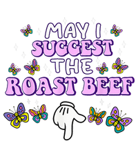 May I Suggest The Roast Beef Funny Embarrassing Adult Humor T-Shirt