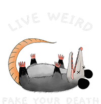 Funny Opossum Possum Live Weird Fake Your Death Tie-Dye T-Shirt