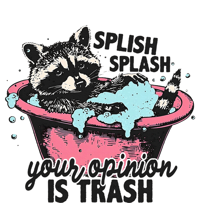 Funny Sarcastic Splish Splash Your Opinion Is Trash Raccoon Women's Crop Top Tee