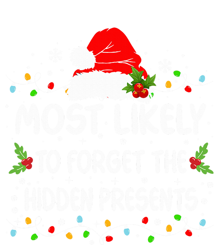 Funny Most Likely To Forget The Hidden Presents Christmas T-Shirt