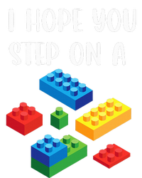 I Hope You Step On A Blocks Bricks Play Toys Building Toy Tall Sweatshirt