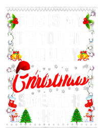 Its Too Hot For Ugly Christmas Funny Xmas Tall Sweatshirt