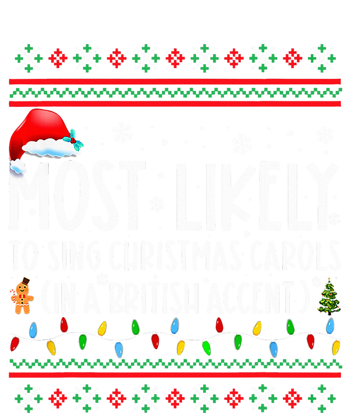 Most Likely To Sing Christmas Carols In A British Accent T-Shirt