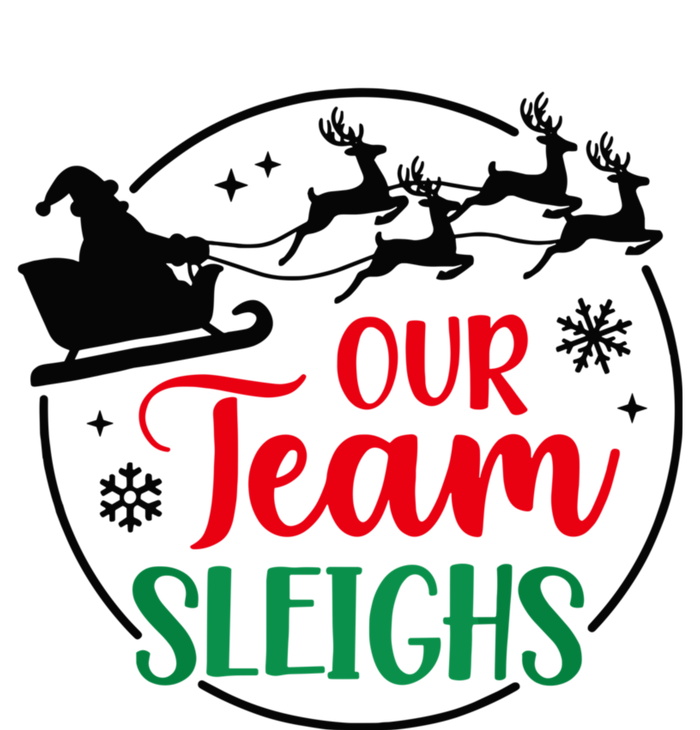 Our Team Sleighs Christmas Family Pajama Xmas Holiday Adult ChromaSoft Performance T-Shirt