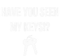 Have You Seen My Keys WhereS My Lost Keys Funny Performance Sprint T-Shirt