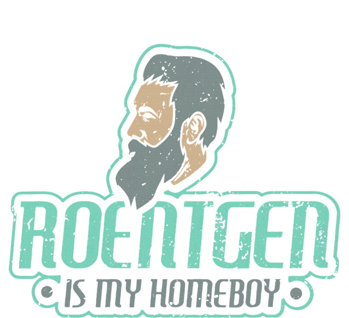 Roentgen Is My Homeboy Funny Xray Radiology Technician Hoodie