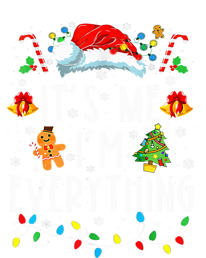 I Have Everything I Want For Christmas Its Me IM Everything Tie-Dye T-Shirt