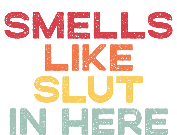 Smells Like Slut In Here Funny Mousepad