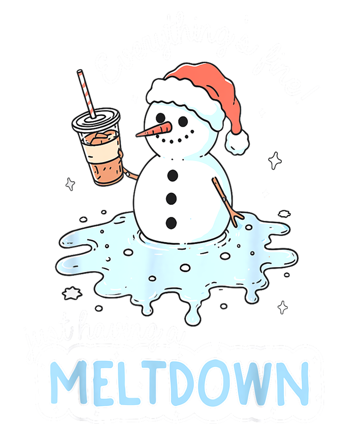 Christmas Santa Hat Snowman Everythings Fine Just Having Meltdown Winter Gift T-Shirt