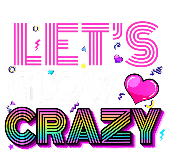 Party 80s Group Team Lets Crazy Retro Colorful Quote Glowing V-Neck T-Shirt