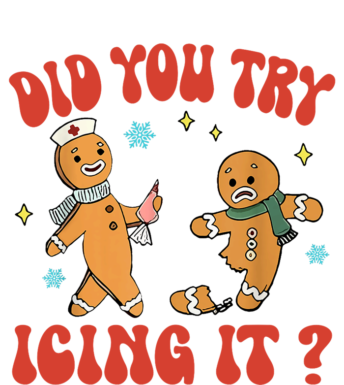 Did You Try Icing It Funny Christmas Nurse Gingerbread Man T-Shirt