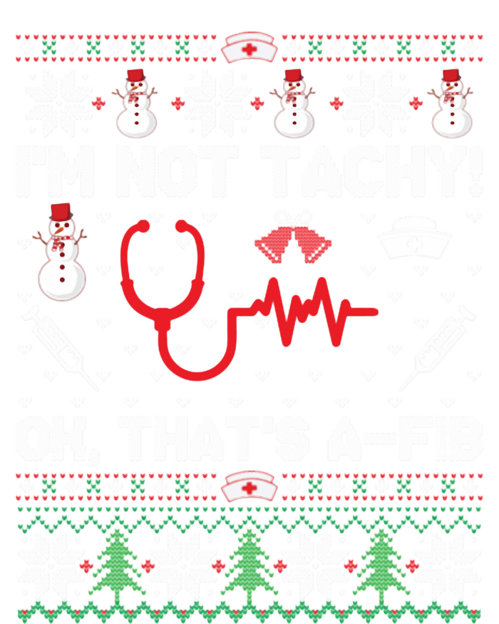 IM Not Tachy Funny Nurse Ugly Christmas T-Shirt