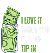 I Love It When You Put The Tip In Funny Bartender T-Shirt